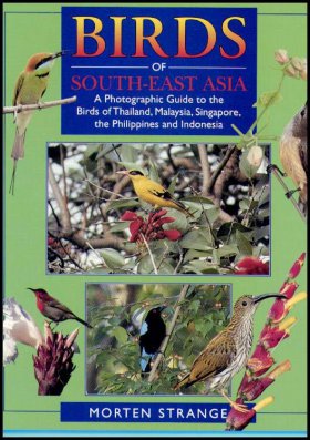 Birds of South-East Asia: a photographic guide to the birds of Thailand ...