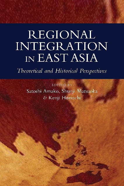 Regional Integration In East Asia: Theoretical And Historical ...