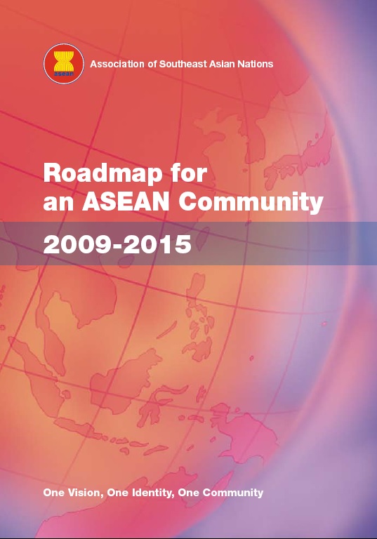 Roadmap For An ASEAN Community 2009-2015 - ASEAN Main Portal