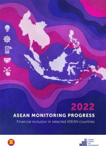 ASEAN Monitoring Progress 2022 - Financial Inclusion In Selected ASEAN ...