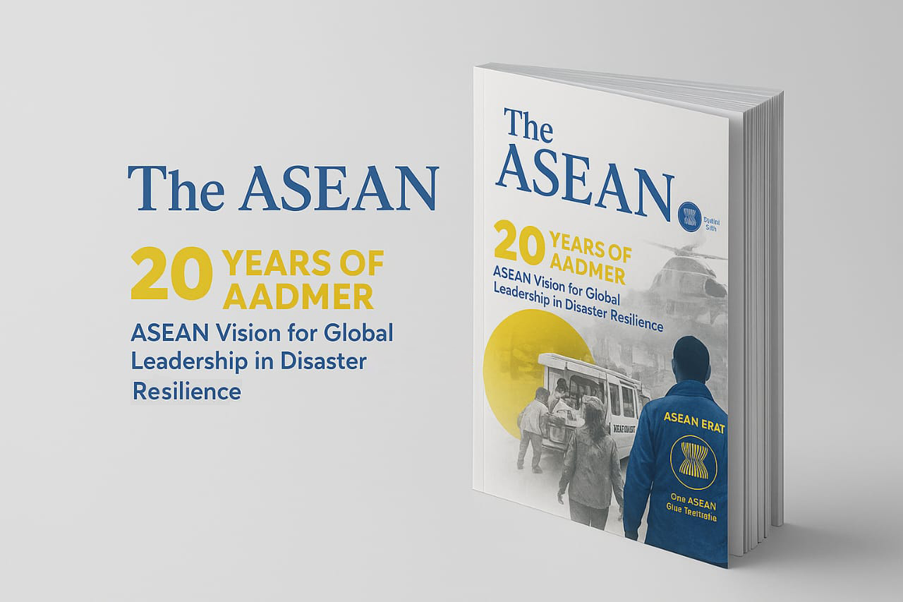 Introducing The ASEAN Magazine Issue No. 46: 20 Years of AADMER Introducing The ASEAN Magazine Issue No. 46: 20 Years of AADMER