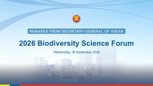 Secretary-General of ASEAN Delivers Pre-Recorded Remarks at the 2026 Biodiversity Science Forum in Kuala Lumpur, Malaysia