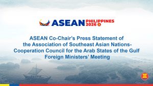 ASEAN Co-Chair’s Press Statement of the Association of Southeast Asian Nations-Cooperation Council for the Arab States of the Gulf Foreign Ministers’ Meeting