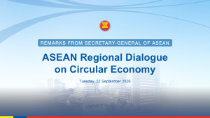 Secretary-General of ASEAN Delivers Pre-Recorded Remarks at ASEAN Regional Dialogue on Circular Economy